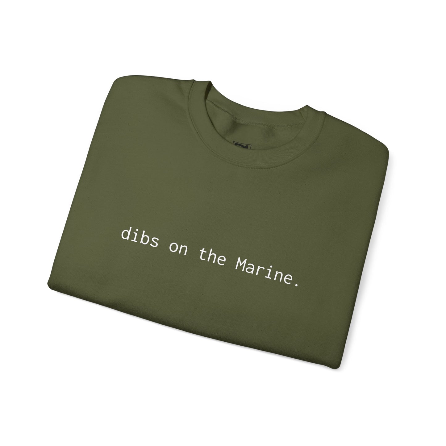Dibs on the Marine Crewneck Sweatshirt