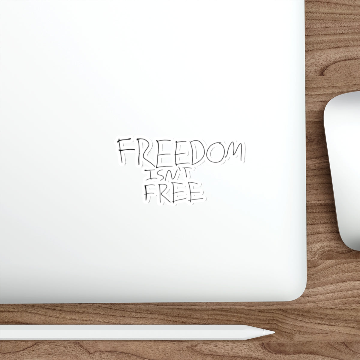 Freedom isn’t free sticker