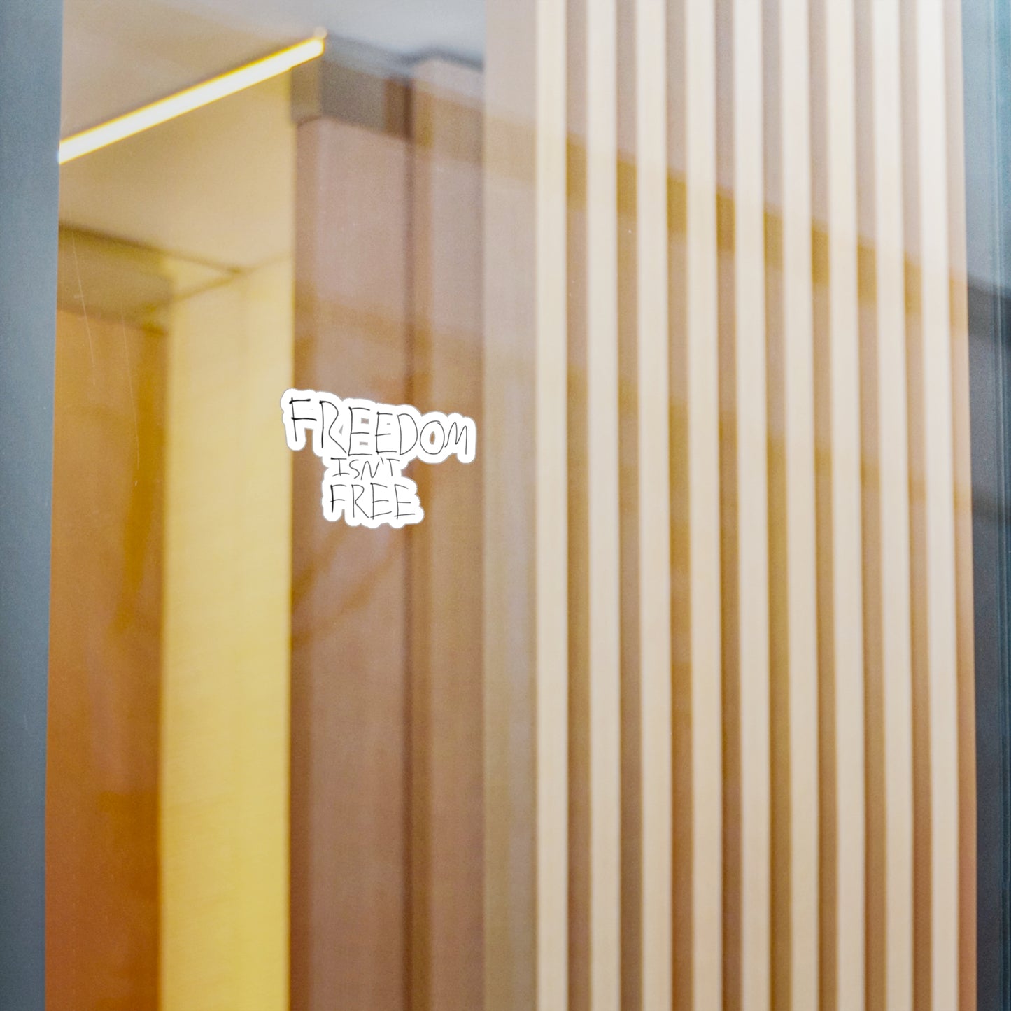 Freedom Isn’t freeKiss-Cut Vinyl Decals