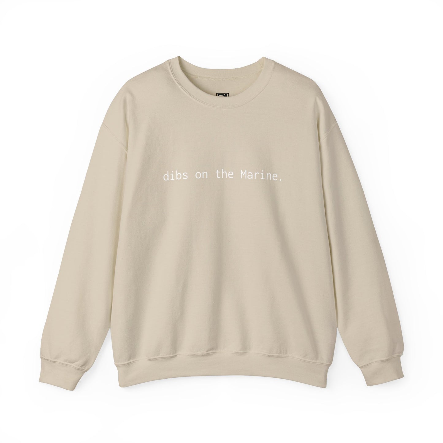 Dibs on the Marine Crewneck Sweatshirt