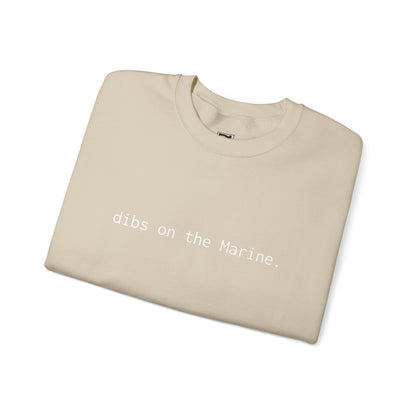 Dibs on the Marine Crewneck Sweatshirt